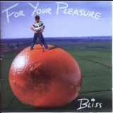 Bliss - For Your Pleasure '1995