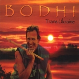 Bodhi - Trans Ukraine '2006 - Album