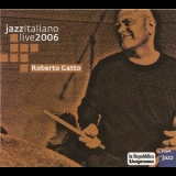 Roberto Gatto - Jazzitaliano Live 2006 '2006