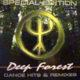 Deep Forest - Dance Hits And Remixes (Special Edition) '2002