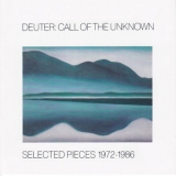 Deuter - Call Of The Unknown - Selected Pieces 1972-1986 '1986