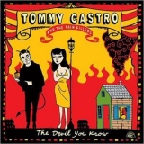 Tommy Castro And The Painkillers - The Devil You Know '2014