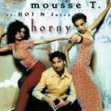 Mousse T. vs Hot 'n' Juicy - Horny [CDM] '1998