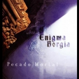 Enigma Borgia - Pecado Mortal '2007