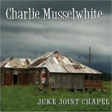 Charlie Musselwhite - Juke Joint Chapel '2013