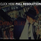 Danny Blues - Danny Blues '2013