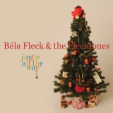 Béla Fleck & The Flecktones - Jingle All The Way '2008 - Album