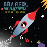 Béla Fleck & The Flecktones - Rocket Science '2011 - Album