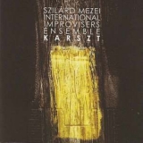Szilard Mezei International Improvisers Ensemble - Karszt '2014