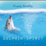 Frantz Amathy - Dolphin Spirit '2008