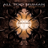 All Too Human - Juggernaut '2013