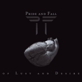 Pride And Fall - Of Lust And Desire '2013
