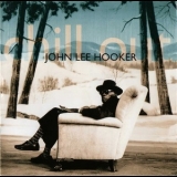 John Lee Hooker - Chill Out '1995