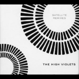 High Violets,The - Satellite Remixes '2007