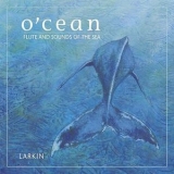Larkin - O'cean: Fluite And Sounds Of The Sea '1980