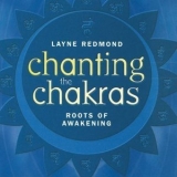 Layne Redmond - Chanting The Chakras '2001