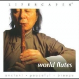 Lifescapes - World Flutes '2002