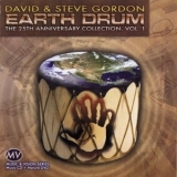 David & Steve Gordon - Earth Drum. 25th Anniversary Collection, Vol. 1 '2008