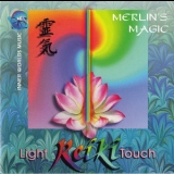 Merlin's Magic - Reiki - The Light Touch '1995