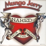 Mungo Jerry - Naked - From The Heart '2007 - Album