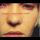 Puressence - It Doesn't Matter Anymore '1998