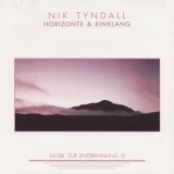 Nik Tyndall - Horizonte & Einklang, Musik Zur Entspannung '1991