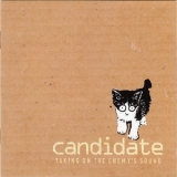 Candidate - Taking On The Enemy's Sound '2000