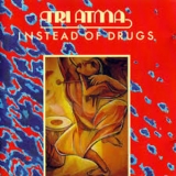 Tri Atma - Instead Of Drugs '1993