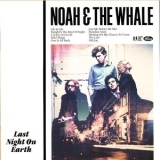 Noah And The Whale - Last Night On Earth '2011