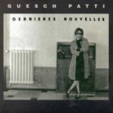 Guesch Patti - Dernieres Nouvelles (Bonus CD) '2000