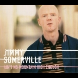 Jimmy Somerville - Ain't No Mountain High Enough '2004