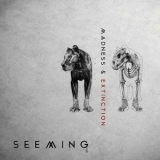 Seeming - Madness And Extinction '2014