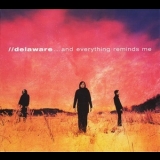 Delaware - ... And Everything Reminds Me '2003