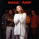 Magic Pump - Do You Have A Magic Pump '1997