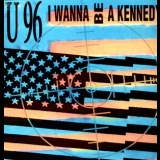 U96 - I Wanna Be A Kennedy '1992