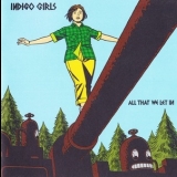 Indigo Girls - All That We Let In '2004