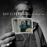 Guy Clark - My Favorite Picture Of You '2013