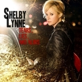 Shelby Lynne - Tears, Lies & Alibis '2010