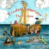 The Yleclipse - Trails Of Ambergris '2008