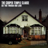 The Cooper Temple Clause - See This Through And Leave '2002
