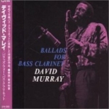 David Murray - Ballads For Bass Clarinet '1993