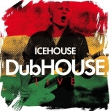 Icehouse - DubHOUSE Live '2014