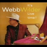 Webb Wilder - It's Live Time ! '2007