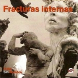 Culto Sin Nombre - Fracturas Internas '2002