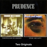 Prudence - Tomorrow May Be Vanished/ Drunk And Happy '1972 - Album