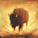 Proto-kaw - Before Became After '2004