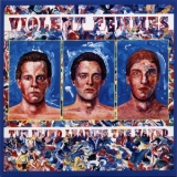 Violent Femmes - The Blind Leading The Naked '1986