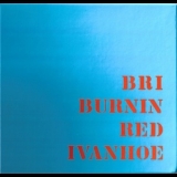 Burnin Red Ivanhoe - B R I '2013