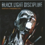 Black Light Discipline - Death By A Thousand Cuts '2014 - Album