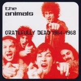 The Animals - Gratefully Dead 1964-1968 '2004